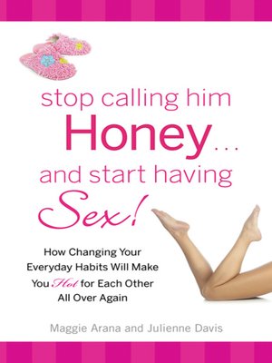 cover image of Stop Calling Him Honey and Start Having Sex